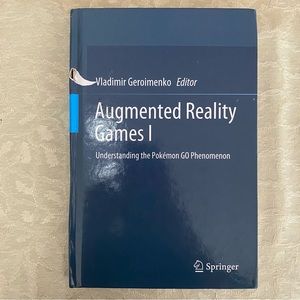 Springer Augmented Reality Games I Understanding the Pokémon Go Phenomenon Book